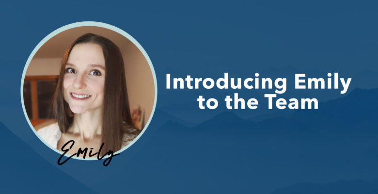 Welcoming Emily to the Team