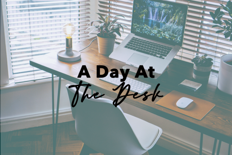 A Day At the Desk