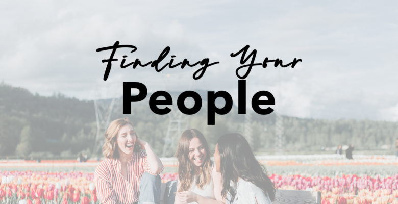 Finding Your People