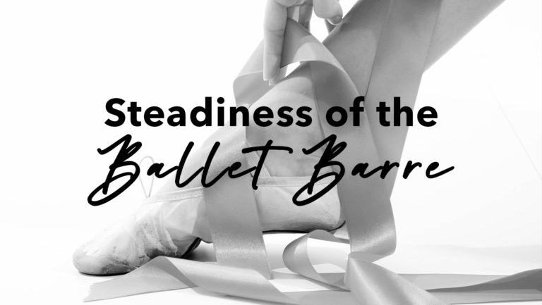 Steadiness of the Ballet Barre